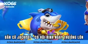 bắn cá Jackpot