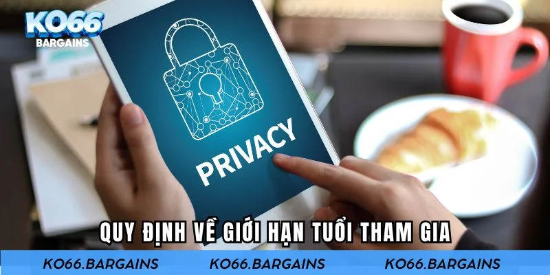Quy định về giới hạn tuổi tham gia