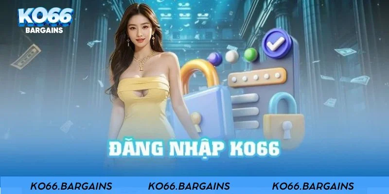 Hướng dẫn đăng nhập KO66 dành cho người mới bắt đầu