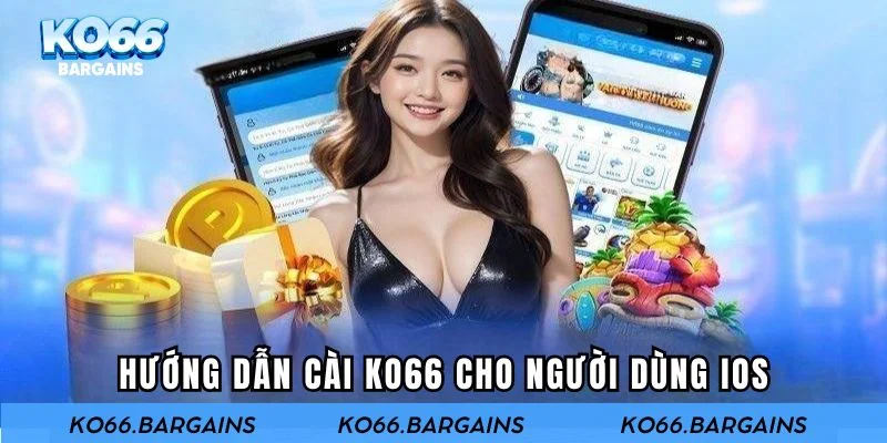 Hướng dẫn cài KO66 cho người dùng iOS